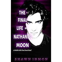 Shawn Inmon - The Final Life of Nathaniel Moon Audiobook  