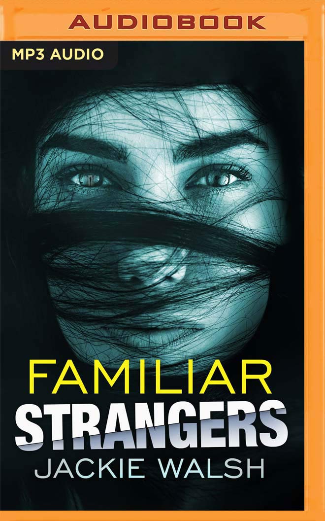 Jackie Walsh - Familiar Strangers Audiobook  