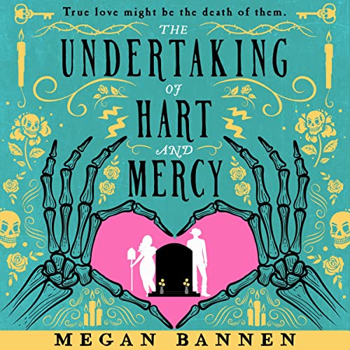 Megan Bannen - The Undertaking of Hart And Mercy Audiobook  