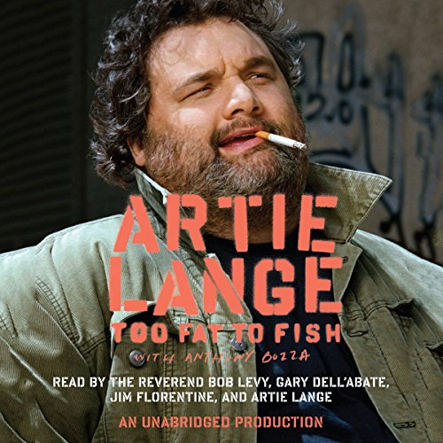 Artie Lange - Too Fat to Fish Audiobook  