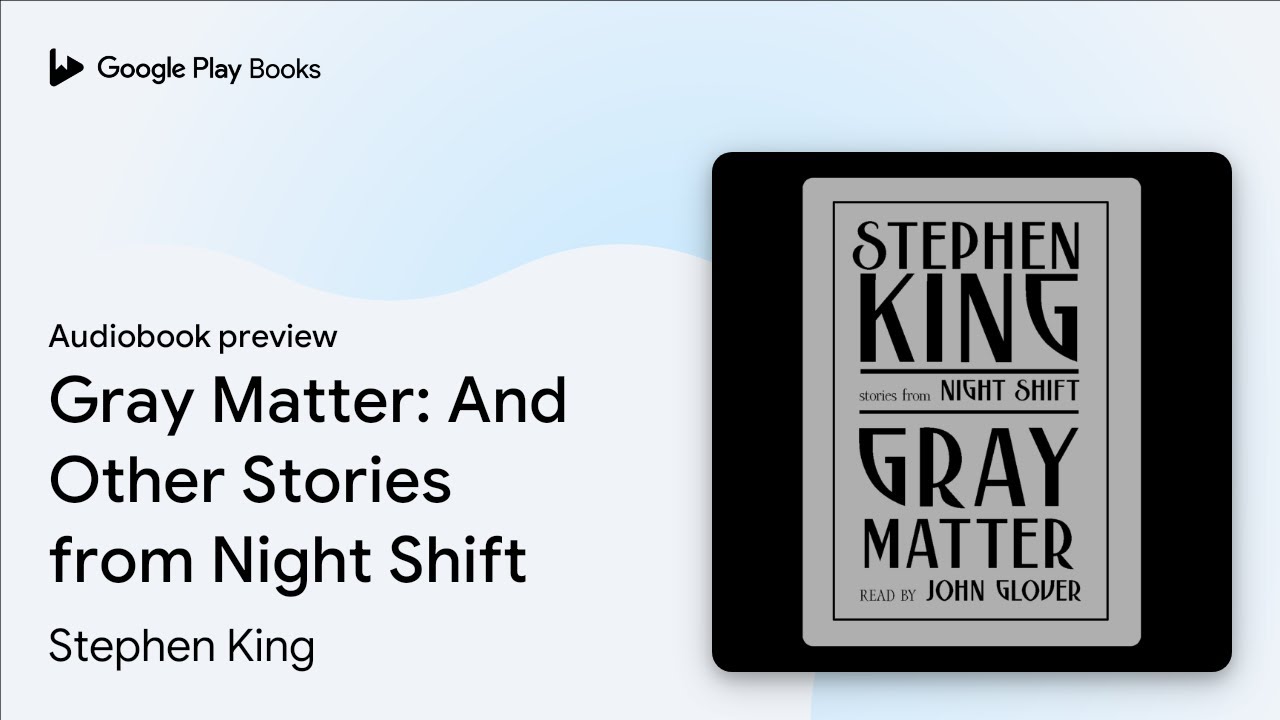 Gray Matter And Other Stories From Night Shift Audiobook  