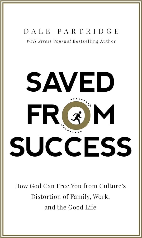 Dale Partridge - Saved from Success Audiobook  