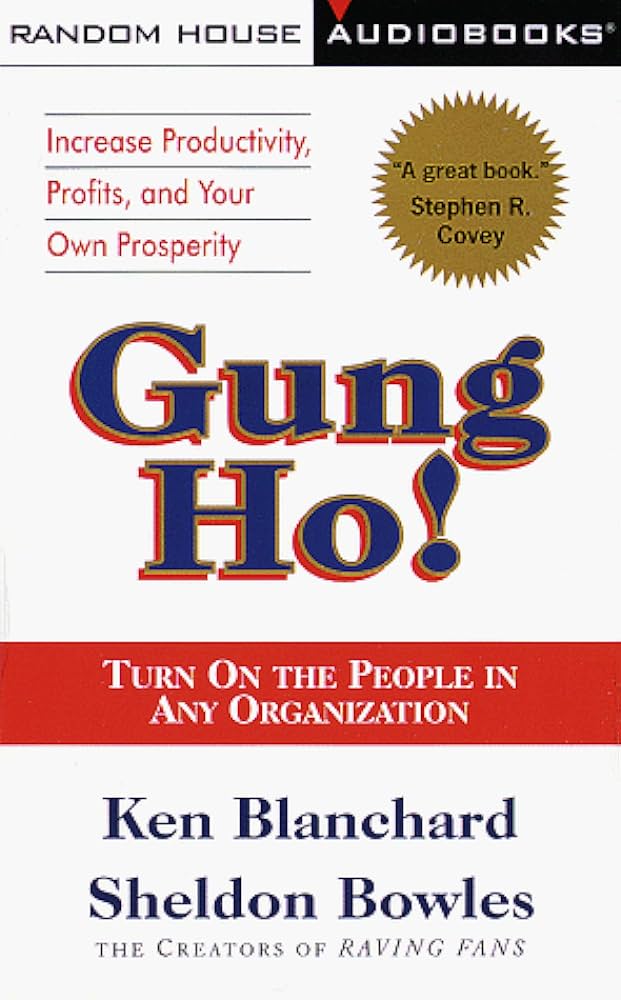 Ken Blanchard - Gung Ho! Turn On the People in Any Organization Audiobook  