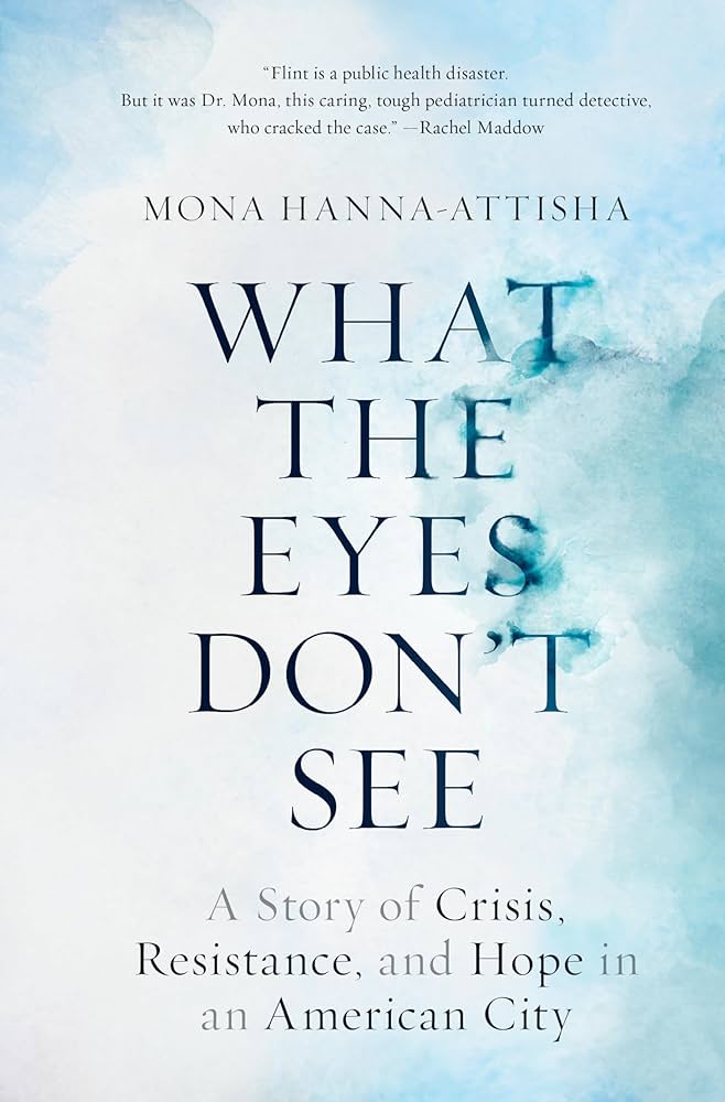 Mona Hanna-Attisha - What the Eyes Don'T See Audiobook  