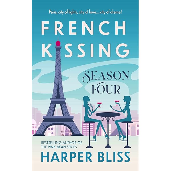 Harper Bliss - French Kissing, Season 4 Audiobook  