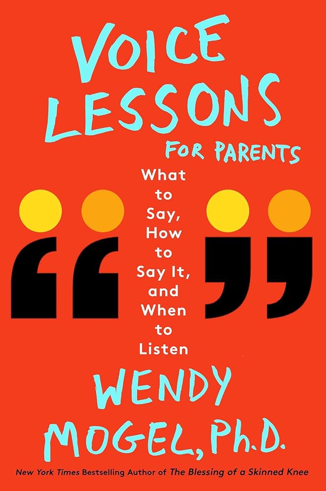 Wendy Mogel Ph.D. - Voice Lessons for Parents Audiobook  