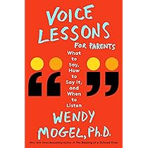 Wendy Mogel Ph.D. - Voice Lessons for Parents Audiobook  