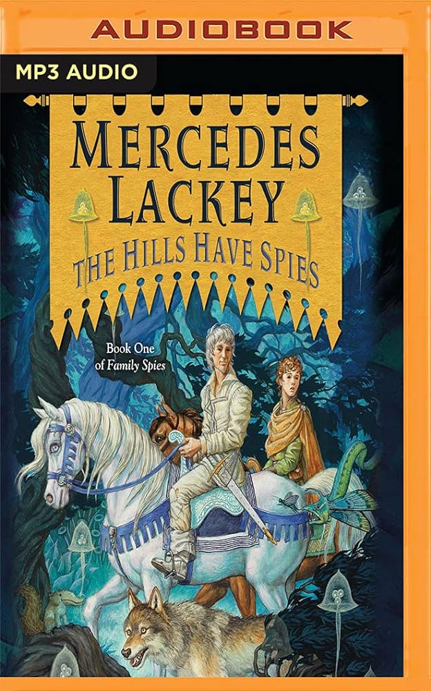 Mercedes Lackey - The Hills Have Spies Audiobook  