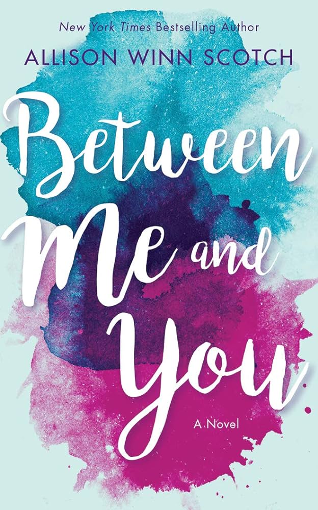 Allison Winn Scotch - Between Me And You Audiobook  