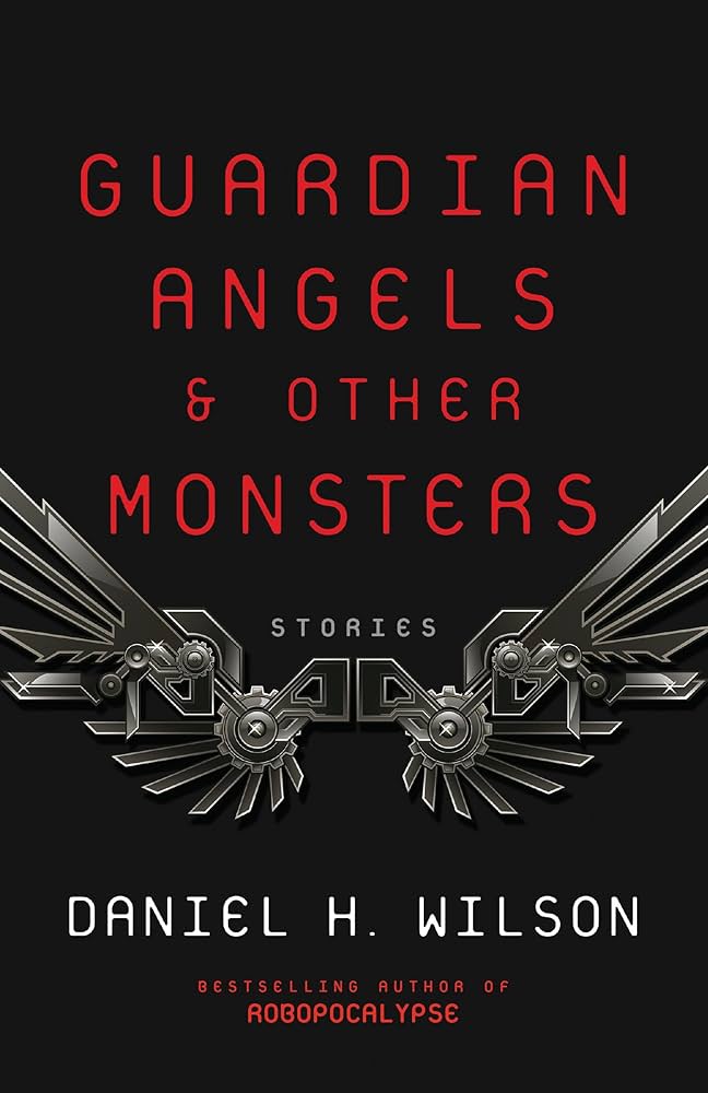 Daniel H. Wilson - Guardian Angels And Other Monsters Audiobook  