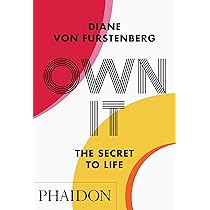 Diane Von Furstenberg - Own It: The Secret to Life Audiobook  