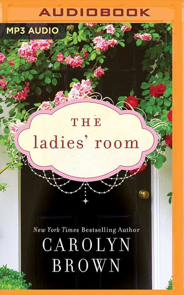 Carolyn Brown - The Ladies' Room Audiobook  