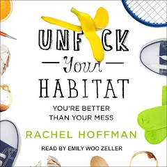 Rachel Hoffman - Unf*Ck Your Habitat Audiobook  