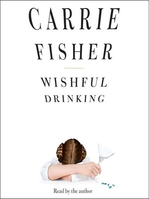 Carrie Fisher - Wishful Drinking Audiobook  