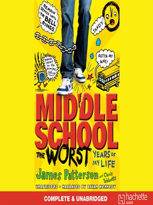 James Patterson - Middle School, The Worst Years of My Life Audiobook  