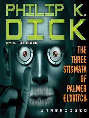 The Three Stigmata of Palmer Eldritch Audiobook - Philip K. Dick  