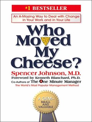 Spencer Johnson M.D. - Who Moved My Cheese Audiobook  