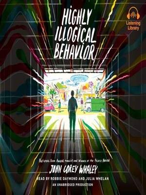 John Corey Whaley - Highly Illogical Behavior Audiobook  