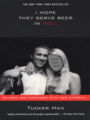 Tucker Max - I Hope They Serve Beer In Hell Audiobook  