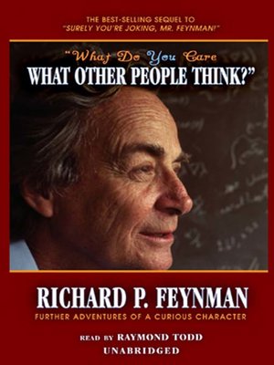 Richard P. Feynman - What Do You Care What Other People Think? Audiobook  