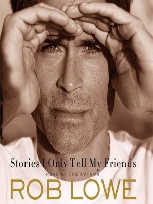 Rob Lowe - Stories I Only Tell My Friends Audiobook  