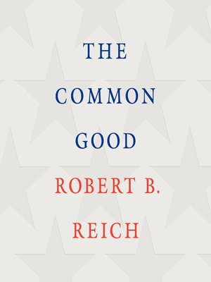 Robert B. Reich - The Common Good Audiobook  