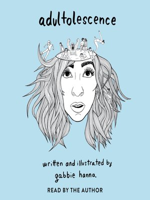 Gabbie Hanna - Adultolescence Audiobook  