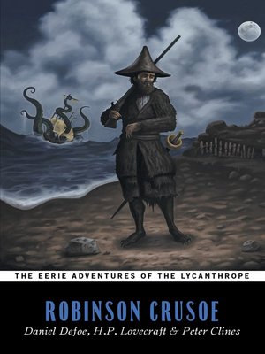 The Eerie Adventures of the Lycanthrope Robinson Crusoe Audiobook - Peter Clines  