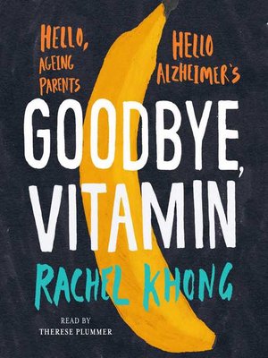 Rachel Khong - Goodbye, Vitamin Audiobook  