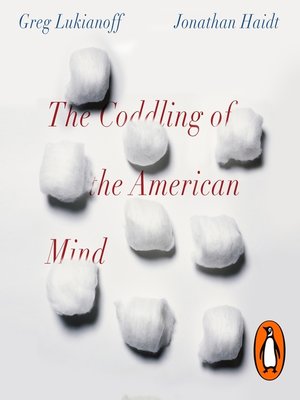 Greg Lukianoff - The Coddling of the American Mind Audiobook  