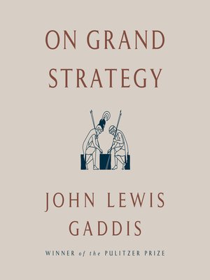 John Lewis Gaddis - On Grand Strategy Audiobook  