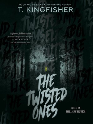 T. Kingfisher - The Twisted Ones Audiobook  