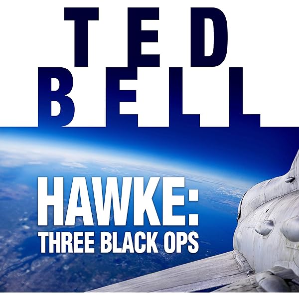 Ted Bell - Hawke: Three Black Ops Audiobook  