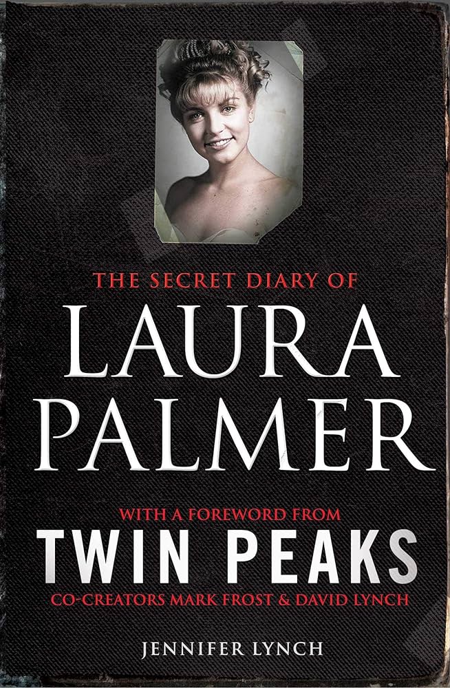 Jennifer Lynch - Secret Diary of Laura Palmer, The (Twin Peaks) Audiobook  