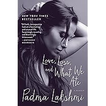 Padma Lakshmi - Love, Loss, And What We Ate Audiobook  