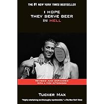 Tucker Max - I Hope They Serve Beer In Hell Audiobook  