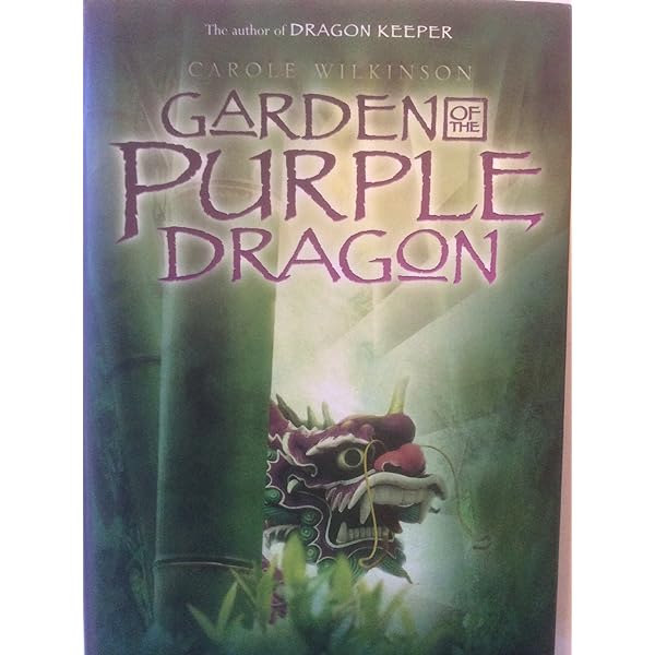 Carole Wilkinson - Garden of the Purple Dragon Audiobook  