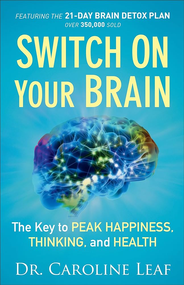 Caroline Leaf - Switch on Your Brain Audiobook  