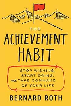 The Achievement Habit by Bernard Roth Audio Book  