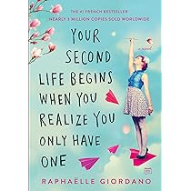 Raphaelle Giordano - Your Second Life Begins When You Realize You Only Have One Audiobook  