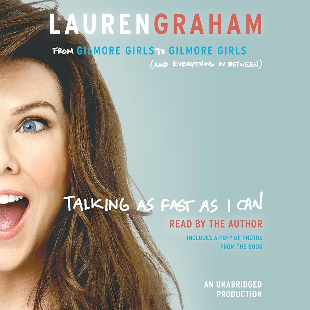 Talking As Fast As I Can Audiobook by Lauren Graham  