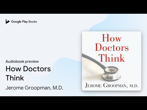 Jerome Groopman - How Doctors Think Audiobook  