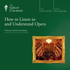 Robert Greenberg - How to Listen to And Understand Opera Audiobook  