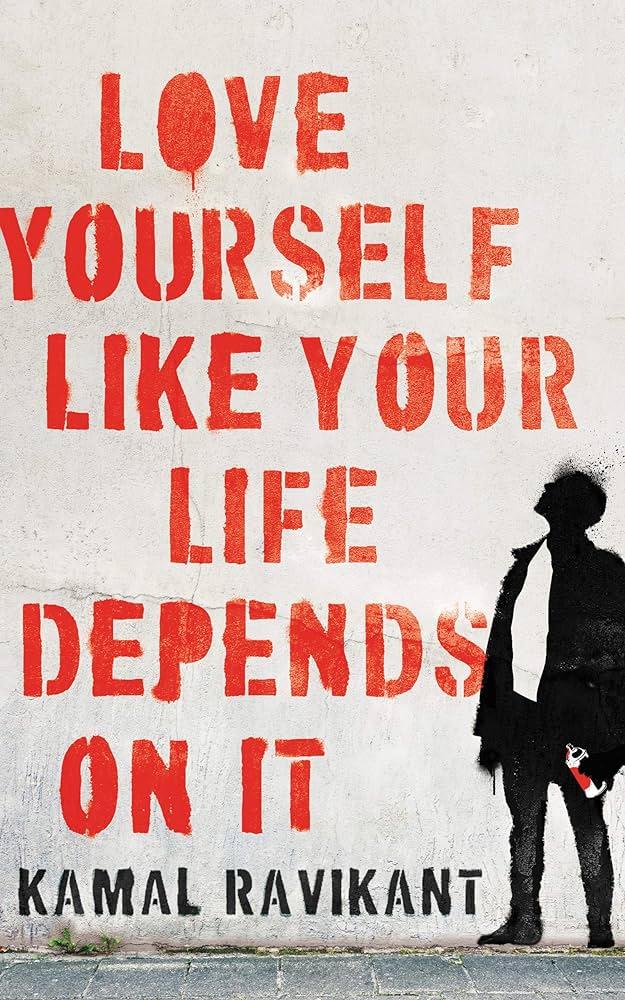 Kamal Ravikant - Love Yourself Like Your Life Depends on It Audiobook  