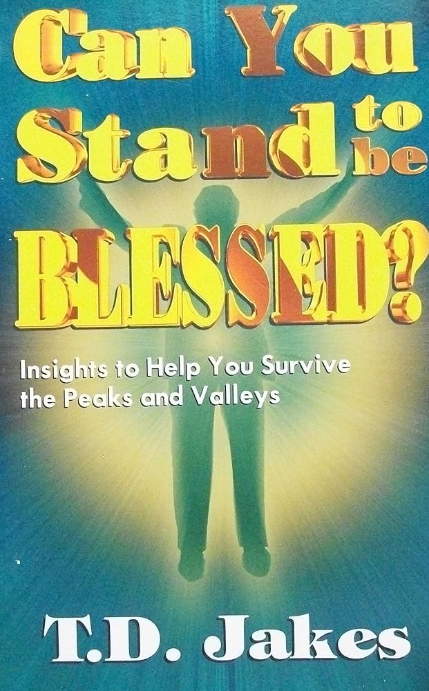 T.D. Jakes - Can You Stand to Be Blessed? Audiobook  