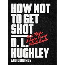 D. L. Hughley - How Not to Get Shot Audiobook  