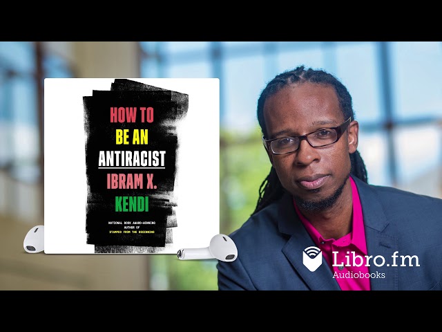 Ibram X. Kendi - How to Be an Antiracist Audiobook  