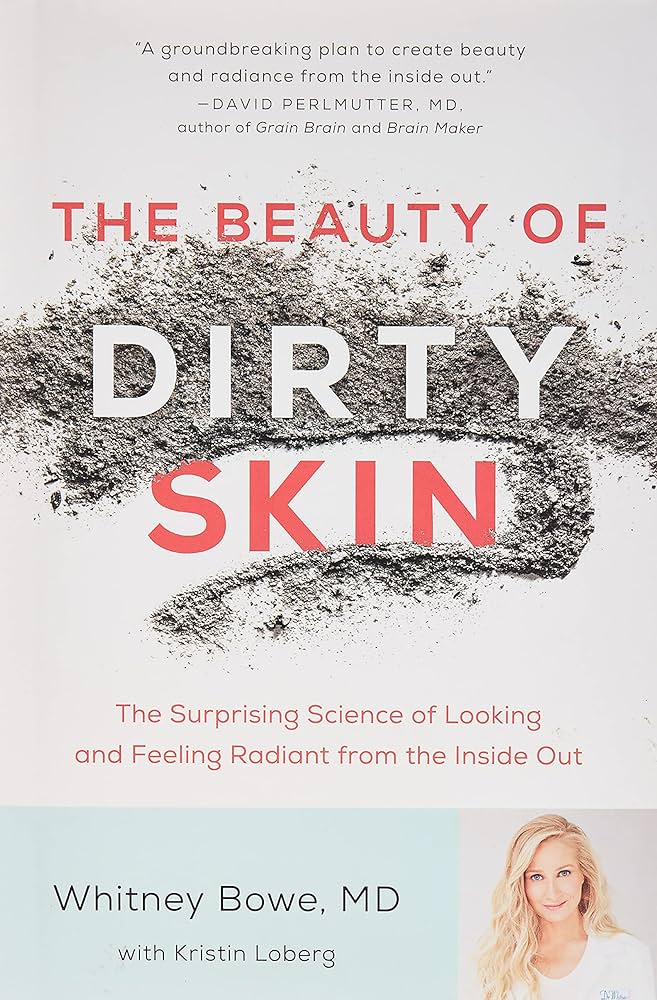 Whitney Bowe - The Beauty of Dirty Skin Audiobook  