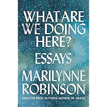 Marilynne Robinson - What Are We Doing Here? Audiobook  