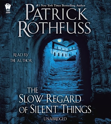 The Slow Regard of Silent Things Audiobook - Patrick Rothfuss (Kingkiller Chronicle)  